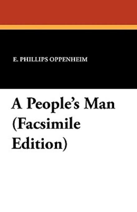 Cover for E. Phillips Oppenheim · A People's Man (Paperback Bog) [Facsimile edition] (2010)