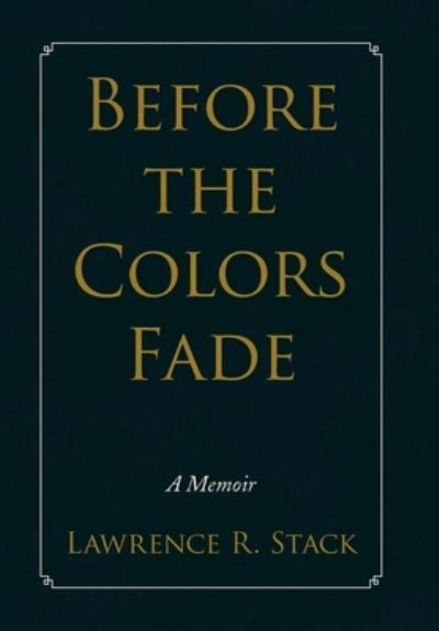 Cover for Lawrence R. Stack · Before the Colors Fade (Bog) (2008)