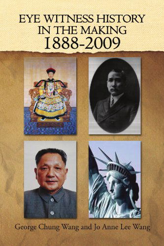 Cover for George Wang · Eye Witness History in the Making-1888-2009 (Paperback Book) (2009)