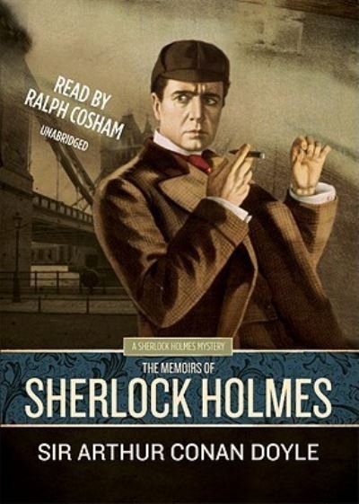 Cover for Sir Arthur Conan Doyle · The Memoirs of Sherlock Holmes  [Sherlock Holmes Mysteries ] (CD) (2010)