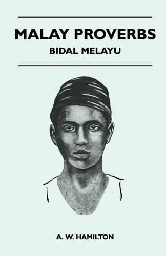 Cover for A. W. Hamilton · Malay Proverbs - Bidal Melayu (Pocketbok) (2010)