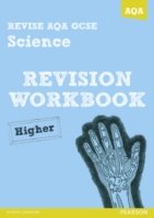 Cover for Iain Brand · REVISE AQA: GCSE Science A Revision Workbook Higher - REVISE AQA GCSE Science 11 (Pocketbok) (2013)