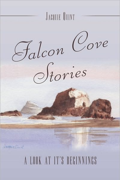 Cover for Jacquie Quint · Falcon Cove Stories: a Look at It's Beginnings (Paperback Book) (2010)