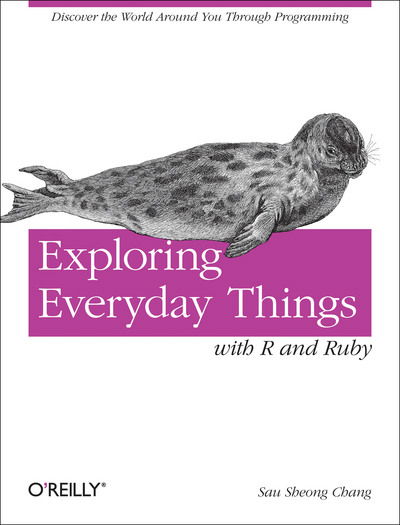 Cover for Sau Sheong Chang · Exploring with Data: Learning About Everyday Things (Paperback Book) (2012)