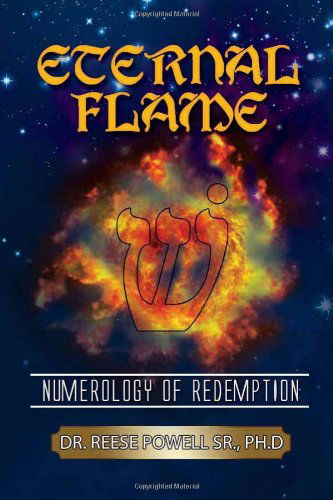 Cover for Reese L. Sr. Powell · Eternal Flame: Numerology of Redemption (Paperback Book) (2010)