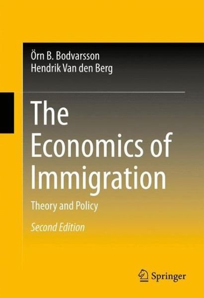 Cover for OErn B. Bodvarsson · The Economics of Immigration: Theory and Policy (Hardcover Book) [2nd ed. 2013 edition] (2013)