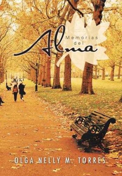 Cover for Olga Nelly M Torres · Memorias Del Alma (Hardcover Book) (2013)