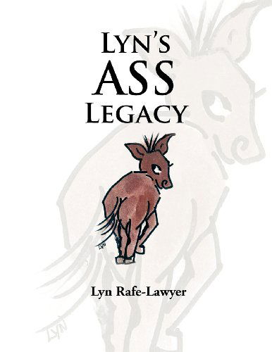 Cover for Lyn Rafe-lawyer · Lyn's Ass Legacy (Paperback Book) (2011)