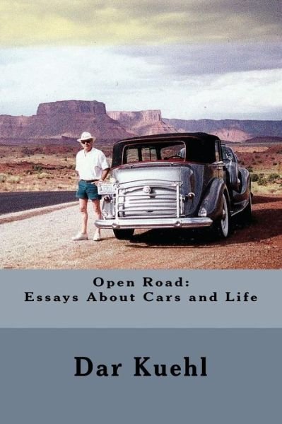 Cover for Dar Kuehl · Open Road: Essays About Cars and Life (Paperback Bog) (2011)