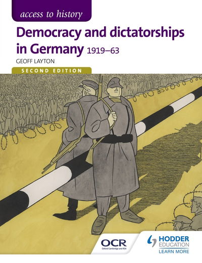 Access to History: Democracy and Dictatorships in Germany 1919-63 for OCR Second Edition - Geoff Layton - Books - Hachette Learning - 9781471839153 - August 28, 2015