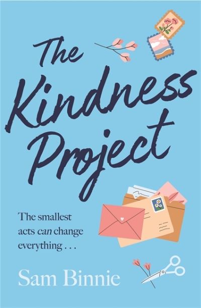 Cover for Sam Binnie · The Kindness Project: The unmissable new novel that will make you laugh, bring tears to your eyes, and might just change your life . . . (Taschenbuch) (2021)