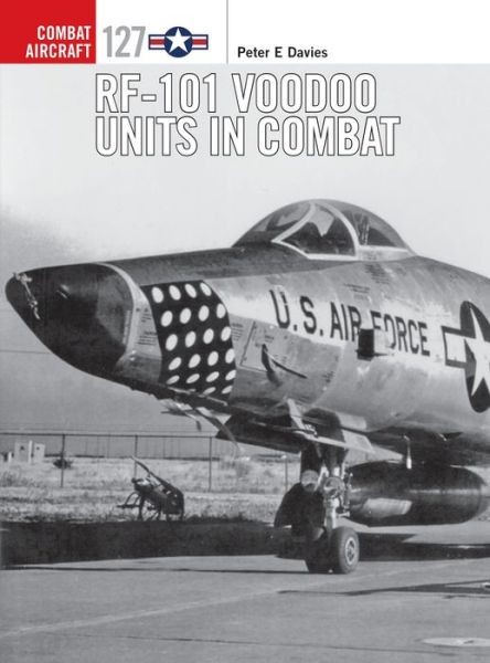 Cover for Peter E. Davies · RF-101 Voodoo Units in Combat - Combat Aircraft (Paperback Book) (2019)