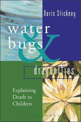 Cover for Doris Stickney · Waterbugs and Dragonflies: Explaining Death to Young Children (Hardcover Book) (2019)