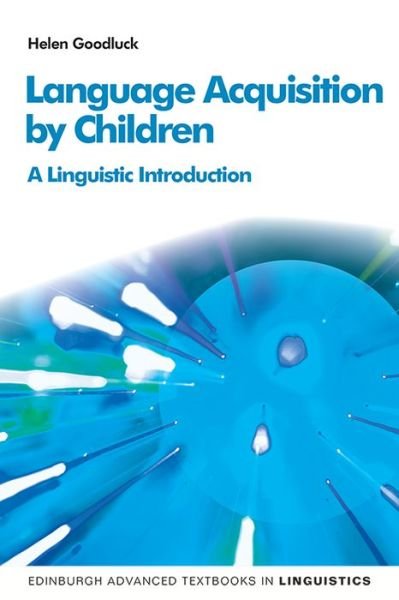 Cover for Helen Goodluck · Language Acquisition: A Linguistic Introduction, 2nd Edition - Edinburgh Advanced Textbooks in Linguistics (Hardcover Book) (2020)