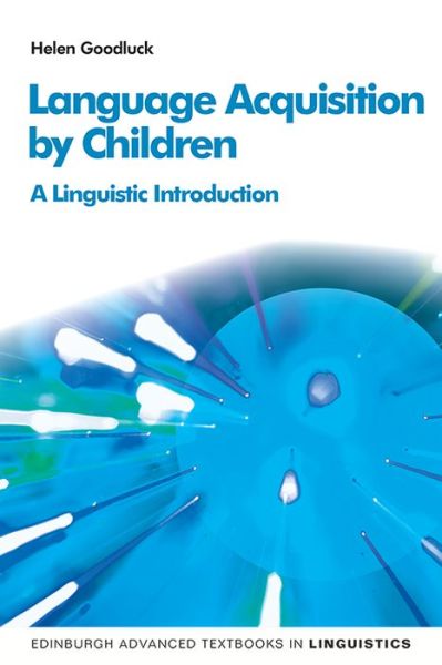 Cover for Helen Goodluck · Language Acquisition: A Linguistic Introduction, 2nd Edition - Edinburgh Advanced Textbooks in Linguistics (Inbunden Bok) (2020)