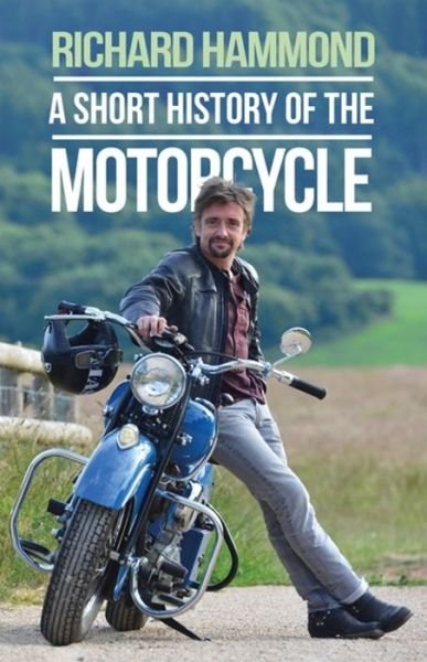 Cover for Richard Hammond · A Short History of the Motorcycle (Pocketbok) (2018)