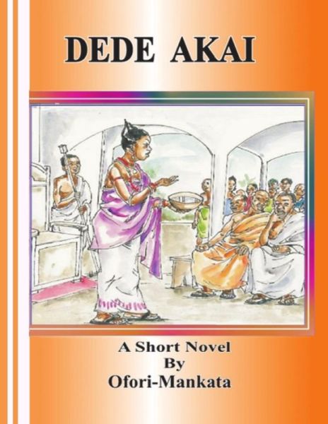 Cover for Mr Ofori-mankata · Dede Akai (Paperback Book) (2012)