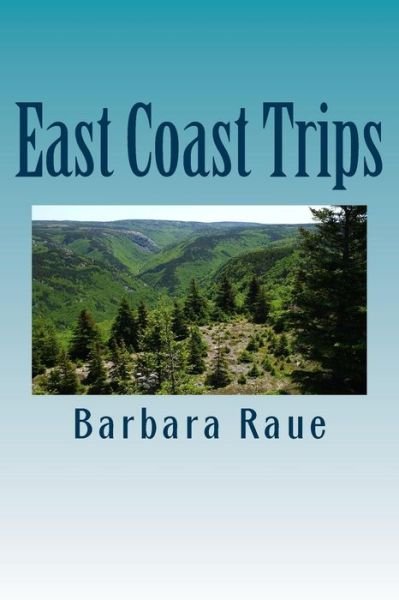 Cover for Barbara Raue · East Coast Trips (Taschenbuch) (2013)