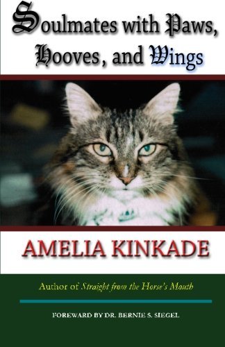 Cover for Amelia Kinkade · Soulmates with Paws, Hooves, and Wings: My Favorite Love Stories (Volume 1) (Paperback Book) (2013)