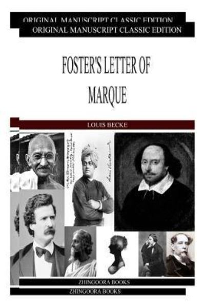 Foster's Letter of Marque - Louis Becke - Books - Createspace - 9781484121153 - April 15, 2013