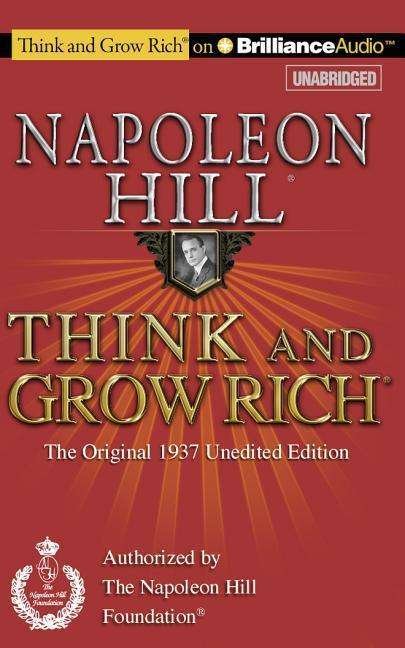 Cover for Napoleon Hill · Think and Grow Rich: the Original 1937 Unedited Edition (CD) (2014)
