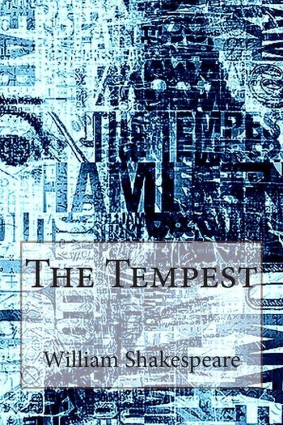 The Tempest - William Shakespeare - Libros - Createspace - 9781492351153 - 6 de septiembre de 2013