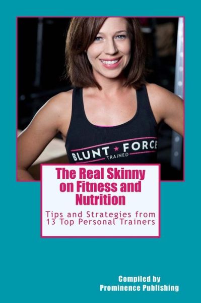 Cover for Suzanne Doyle-ingram · The Real Skinny on Fitness and Nutrition: Tips and Strategies from 13 Top Personal Trainers (Paperback Book) (2014)