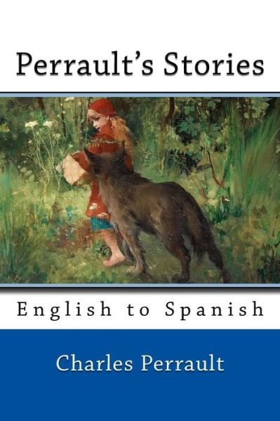 Cover for Charles Perrault · Perrault's Stories: English to Spanish (Paperback Book) (2013)