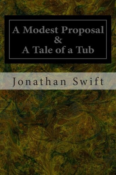 Cover for Jonathan Swift · A Modest Proposal &amp; a Tale of a Tub (Paperback Bog) (2014)