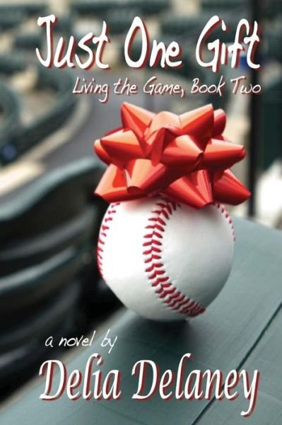 Cover for Delia Delaney · Just One Gift: Living the Game, Book Two (Paperback Book) (2012)
