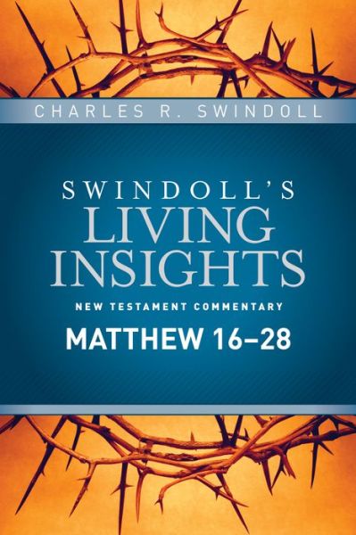 Cover for Charles R. Swindoll · Insights on Matthew 16--28 (Book) (2020)