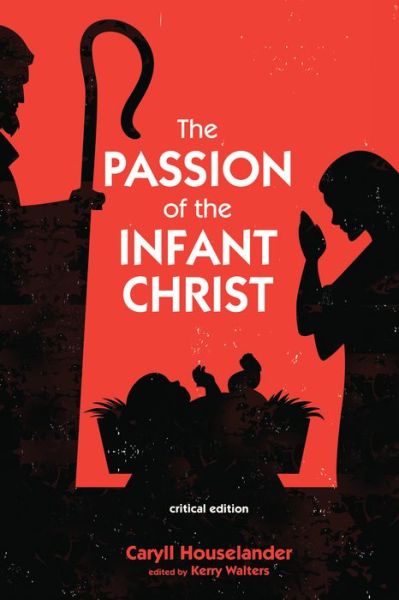 Cover for Caryll Houselander · Passion of the Infant Christ (Buch) (2017)