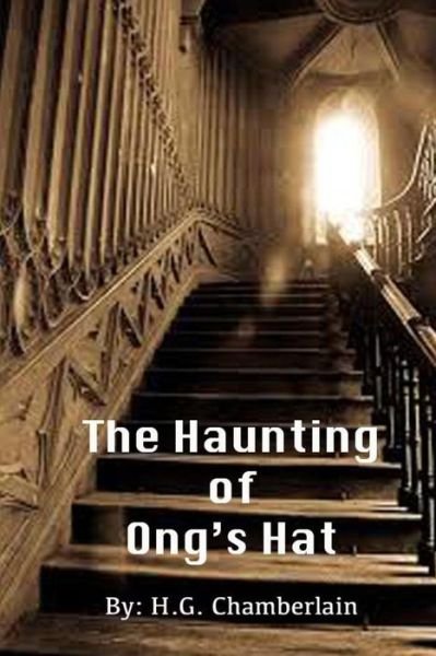 Cover for H G Chamberlain · The Haunting of Ong's Hat (Pocketbok) (2014)