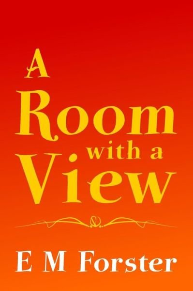 Cover for E M Forster · A Room with a View: Original and Unabridged (Pocketbok) (2014)