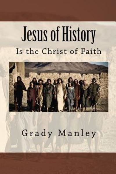 Cover for Grady Manley · Jesus of History (Paperback Book) (2016)