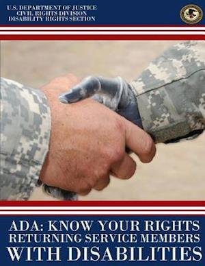Cover for U S Department of Justice · Ada: Know Your Rights Returning Service Members with Disabilities (Paperback Bog) (2015)