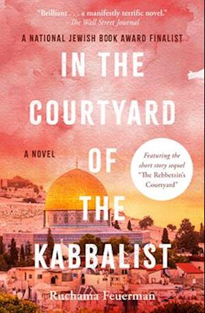 Cover for Ruchama Feuerman · In the Courtyard of the Kabbalist (Book) (2024)