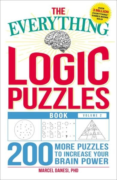 Cover for Marcel Danesi · The Everything Logic Puzzles Book, Volume 2: 200 More Puzzles to Increase Your Brain Power - Everything (R) (Paperback Bog) (2017)