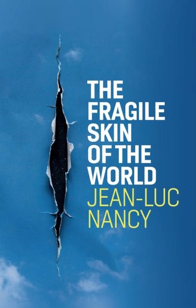 Cover for Jean-Luc Nancy · The Fragile Skin of the World (Innbunden bok) (2021)