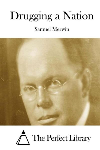 Cover for Samuel Merwin · Drugging a Nation (Taschenbuch) (2015)