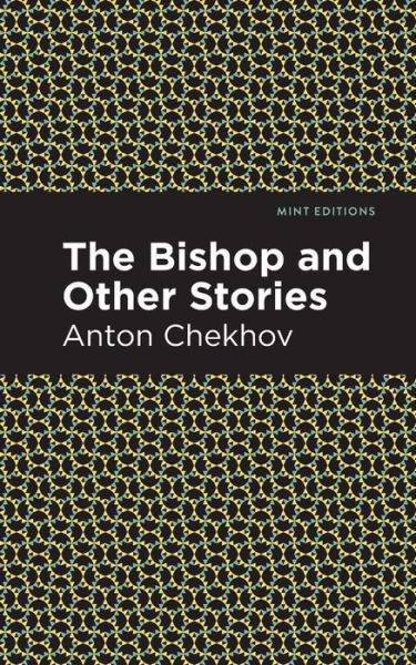 Cover for Anton Chekhov · The Bishop and Other Stories - Mint Editions (Paperback Bog) (2021)