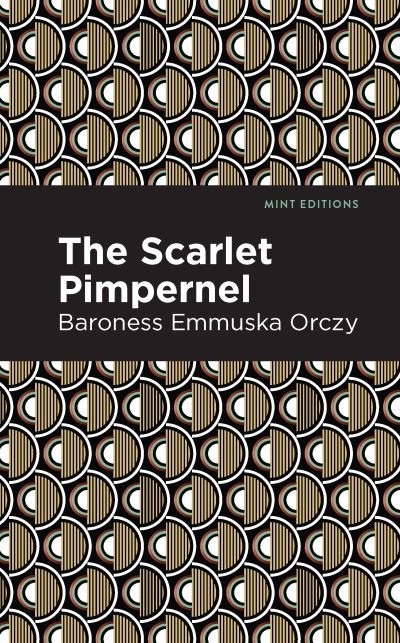 Cover for Emmuska Orczy · The Scarlet Pimpernel - Mint Editions (Pocketbok) (2021)