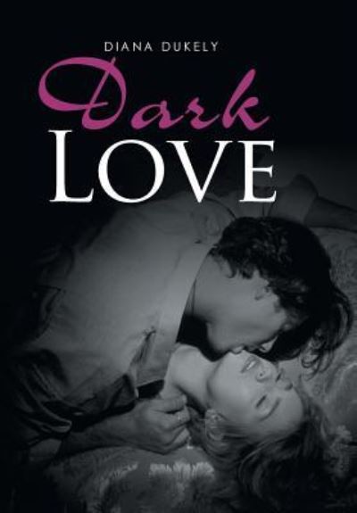 Cover for Diana Dukely · Dark Love (Hardcover Book) (2016)