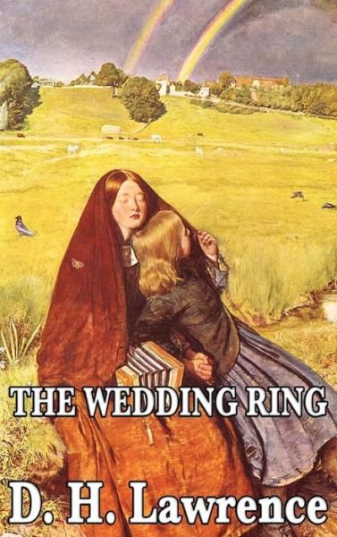 Cover for D H Lawrence · The Wedding Ring (Innbunden bok) (2018)