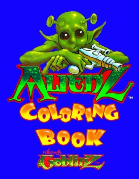 Cover for Gilead Artist · Alienz: Coloring Book (Paperback Bog) (2014)