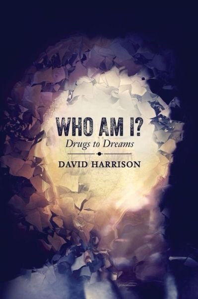 Cover for David Harrison · Who Am I? Drugs to Dreams (Pocketbok) (2015)