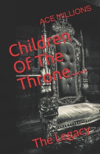 Cover for Ace Millions · Children Of The Throne.... (Paperback Book) (2017)