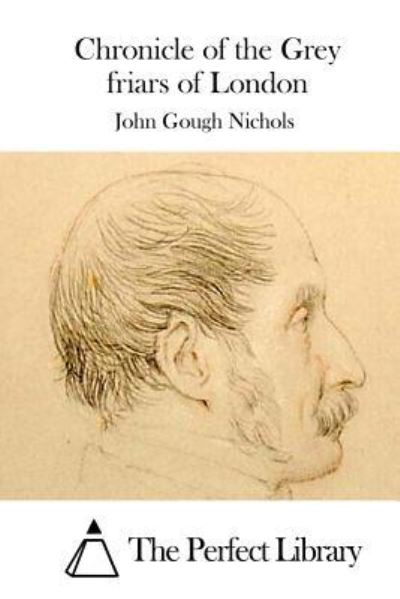 Cover for John Gough Nichols · Chronicle of the Grey friars of London (Paperback Book) (2015)