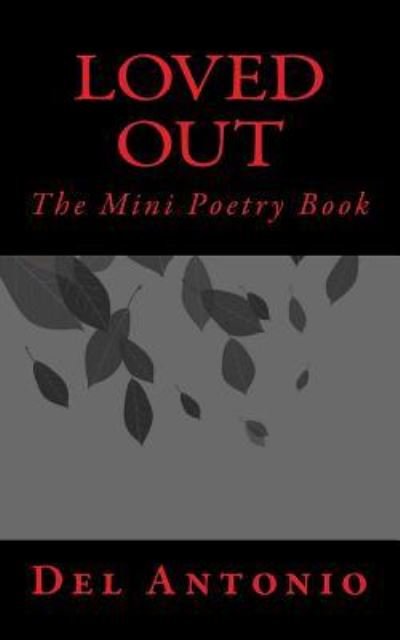 Cover for Del Antonio · Loved Out The Mini Poetry Book (Paperback Bog) (2016)