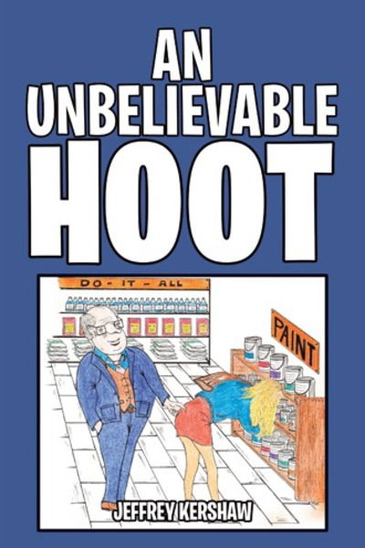 Cover for Jeffrey Kershaw · An Unbelievable Hoot (Paperback Book) (2018)